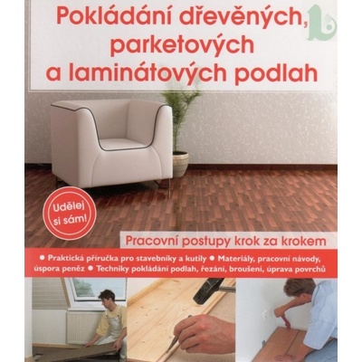 Pokládání dřevěných, parketových a laminátových podlah