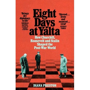 Eight Days at Yalta | Diana Preston (ISBN: 9781509868773)