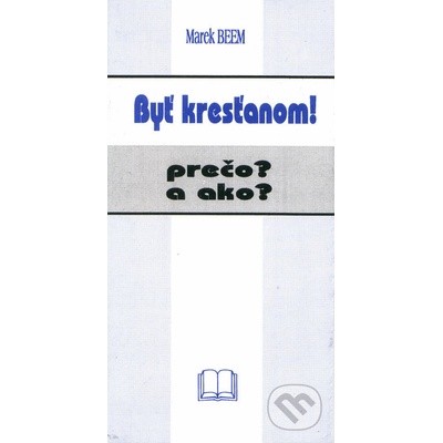 Byť kresťanom! - Marek Beem