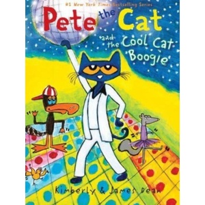 Pete the Cat and the Cool Cat Boogie | Kimberly Dean, James Dean (ISBN: 9780062404350)