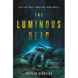 Luminous Dead (ISBN: 9780062846907)