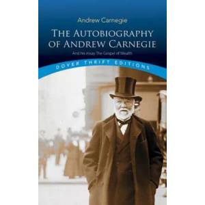 Autobiography of Andrew Carnegie and His Essay | Andrew Carnegie (ISBN: 9780486496375)