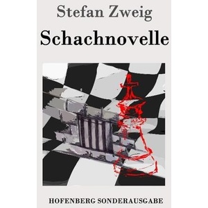 Schachnovelle | Stefan Zweig (ISBN: 9783843015974)