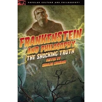 Frankenstein and Philosophy