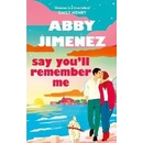 Say You'll Remember Me