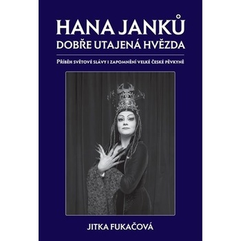 Hana Janků - dobře utajená hvězda - Jitka Fukačová