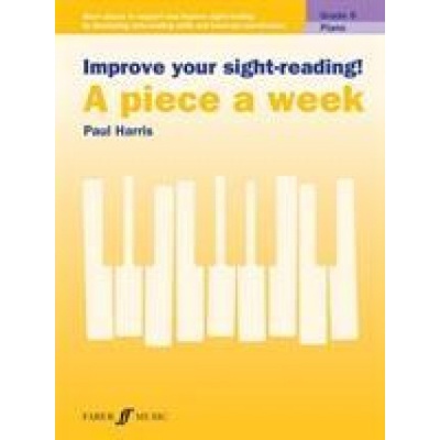 Improve your sight-reading! A piece a week Piano Grade 6 Harris Paul