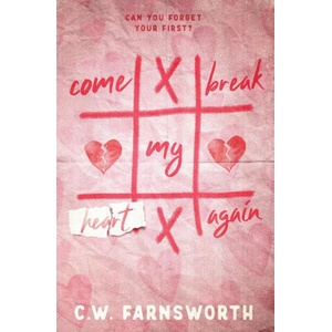 Come Break My Heart Again | C. W. Farnsworth (2024)
