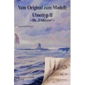Vom Original zum Modell: Uboottyp II. Die Einbäume | Eberhard Rössler (1999)