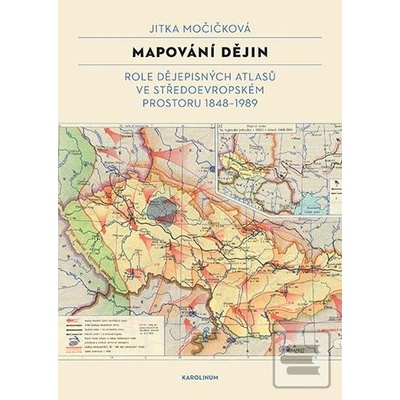 Mapování dějin Močičková Jitka