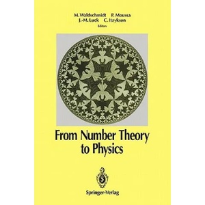 From Number Theory to Physics | Michel Waldschmidt, Pierre Moussa, Jean-Marc Luck, Claude Itzykson (ISBN: 9783642080975)
