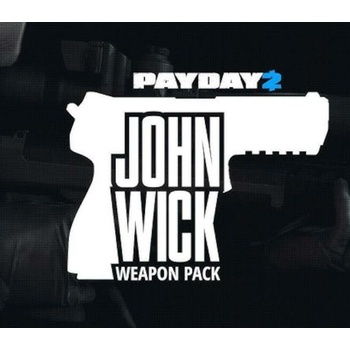 PAYDAY 2 - John Wick Weapon Pack