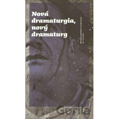 Nová dramaturgia, nový dramaturg