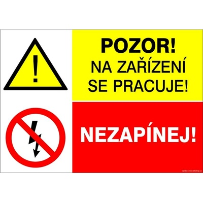 RAFO Samolepka Pozor! Na zařízení se pracuje / Nezapínej! Velikosti: A5 (15 x 21 cm)