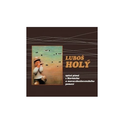 Holý Luboš - Luboš Holý zpívá písně z Horňácka CD