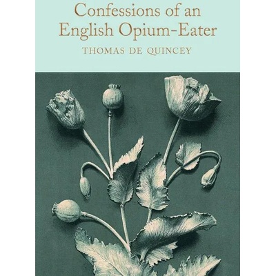 Confessions of an English Opium-Eater | Thomas De Quincey