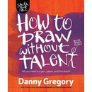 How to Draw Without Talent