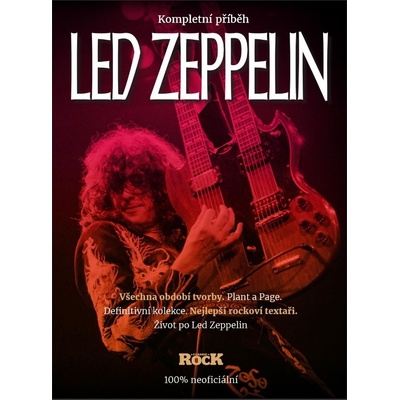 Led Zeppelin – Kompletní příběh
