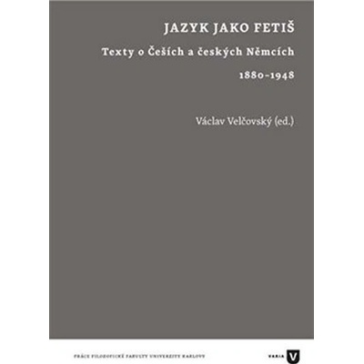 Jazyk jako fetiš - Václav Velčovský, Brožovaná