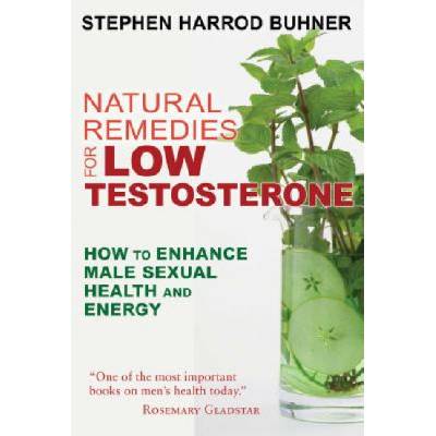 Natural Remedies for Low Testosterone Buhner Stephen Harrod