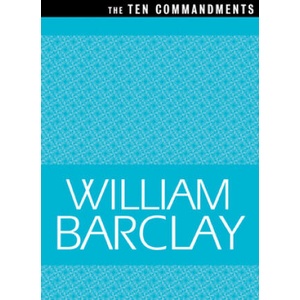 Ten Commandments | William Barclay (1998)