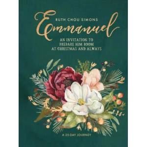 Emmanuel: An Invitation to Prepare Him Room at Christmas and Always | Ruth Chou Simons (ISBN: 9780736984966)