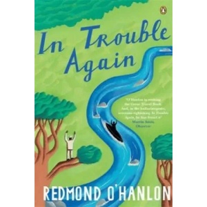 In Trouble Again | Redmond O'Hanlon (ISBN: 9780241962602)