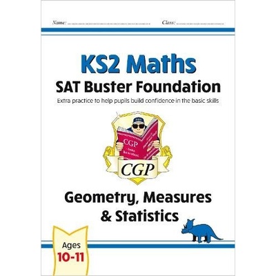 KS2 Maths SAT Buster Foundation: Geometry, Measures a Statistics (for the 2023 tests)