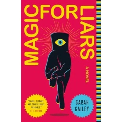 Magic for Liars | Sarah Gailey