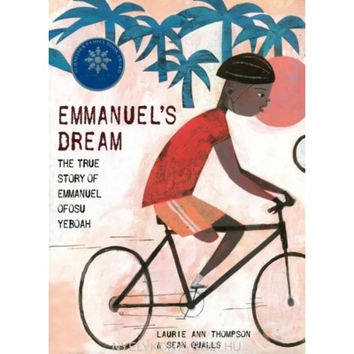 Emmanuel's Dream: The True Story of Emmanuel Ofosu Yeboah | LAURIE ANN THOMPSON