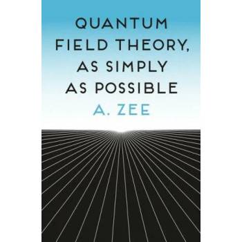 Image 1 of Quantum Field Theory, as Simply as Possible | A. Zee