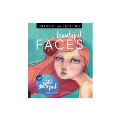Drawing and Painting Beautiful Faces | Jane Davenport