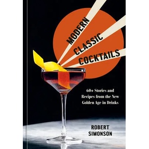Modern Classic Cocktails | Simonson, Robert (ISBN: 9781984857767)