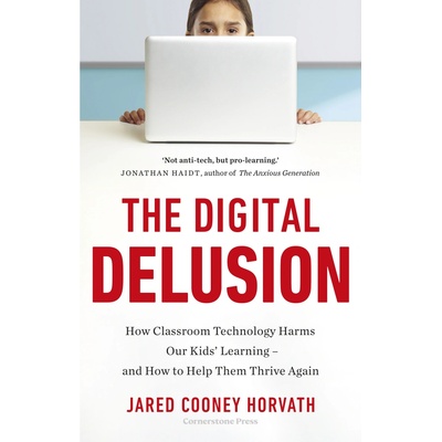 The Digital Delusion