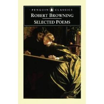 Selected Poems - Browning Robert