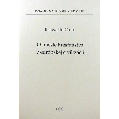 O mieste kresťanstva v európskej civilizácii 52 - Benedetto Croce