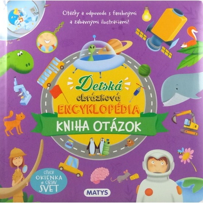 Detská obrázková encyklopédia pre najmenších - kniha otázok - Matys