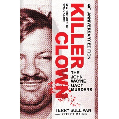 Killer Clown: The John Wayne Gacy Murders | Peter T. Maiken, Gregg Olsen