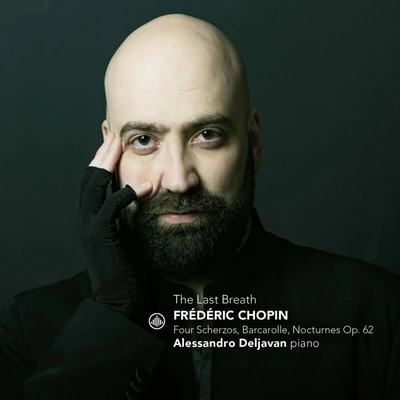 Deljavan Alessandro the last breath Frederic Chopin Four Scherzos Barcarole Nocturnes OP. 62 CD