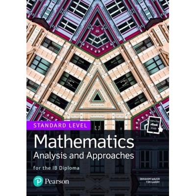 Mathematics Analysis and Approaches for the IB Diploma Standard Level
