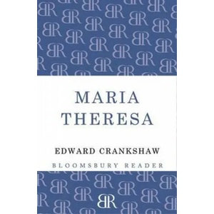 Maria Theresa | Edward Crankshaw (ISBN: 9781448205189)