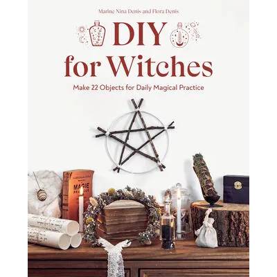 DIY for Witches | Flora Denis