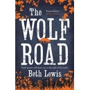 The Wolf Road - Beth Lewis