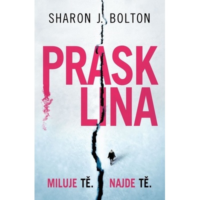 Prasklina - Sharon J. Bolton