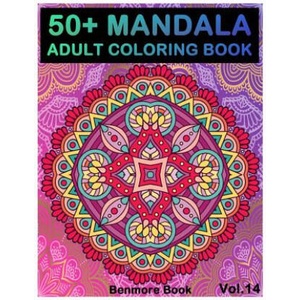 50+ Mandala: Adult Coloring Book 50 Mandala Images Stress Management Coloring Book For Relaxation, Meditation, Happiness and Relief | Benmore Book (ISBN: 9781721049356)