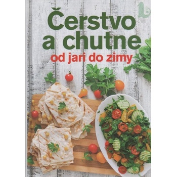 Čerstvo a chutne od jari do zimy