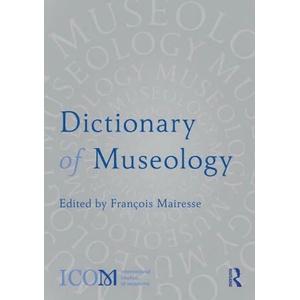 ICOM Dictionary of Museology | François Mairesse (ISBN: 9781032072326)