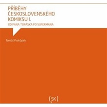 Příběhy československého komiksu I. - Tomáš Prokůpek