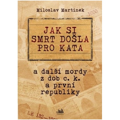 Jak si smrt došla pro kata - Miloslav Martínek