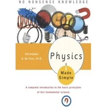 Physics Made Simple: A Complete Introduction to the Basic Principles of This Fundamental Science De Pree Christopher GordonPaperback